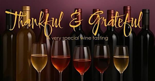 Thankful & Grateful: A Very Special Wine Tasting