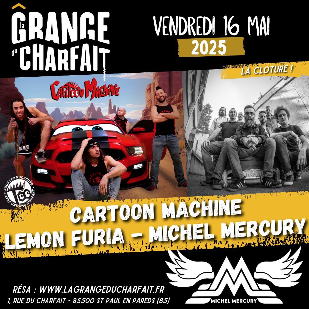 Concert - CARTOON MACHINE \/ LEMON FURIA \/ MICHEL MERCURY