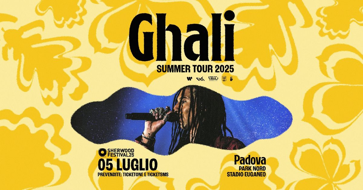 GHALI - \u201cSummer Tour 2025\u201d | 05 Luglio 2025 | Sherwood Festival, Padova