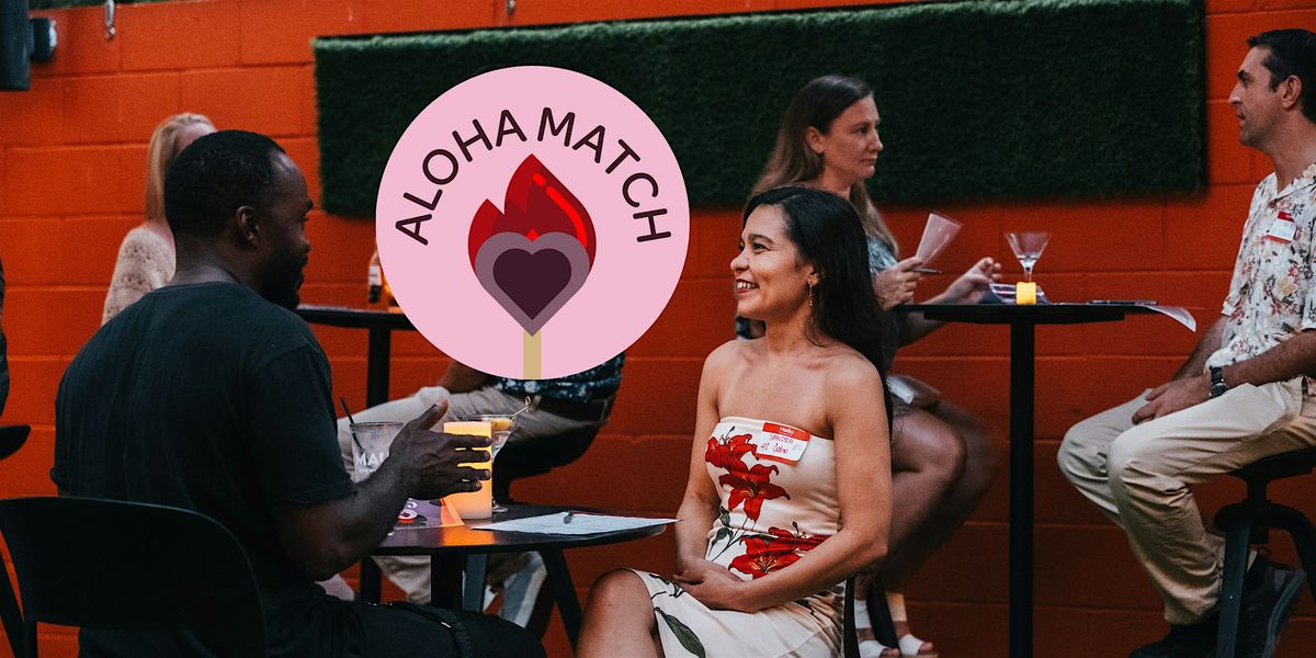 Aloha Match Speed Dating | Ages 30-47