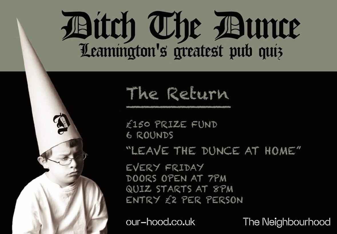 Ditch The Dunce - Leamington's Biggest Pub Quiz w\/\u00a3150 prize fund! 