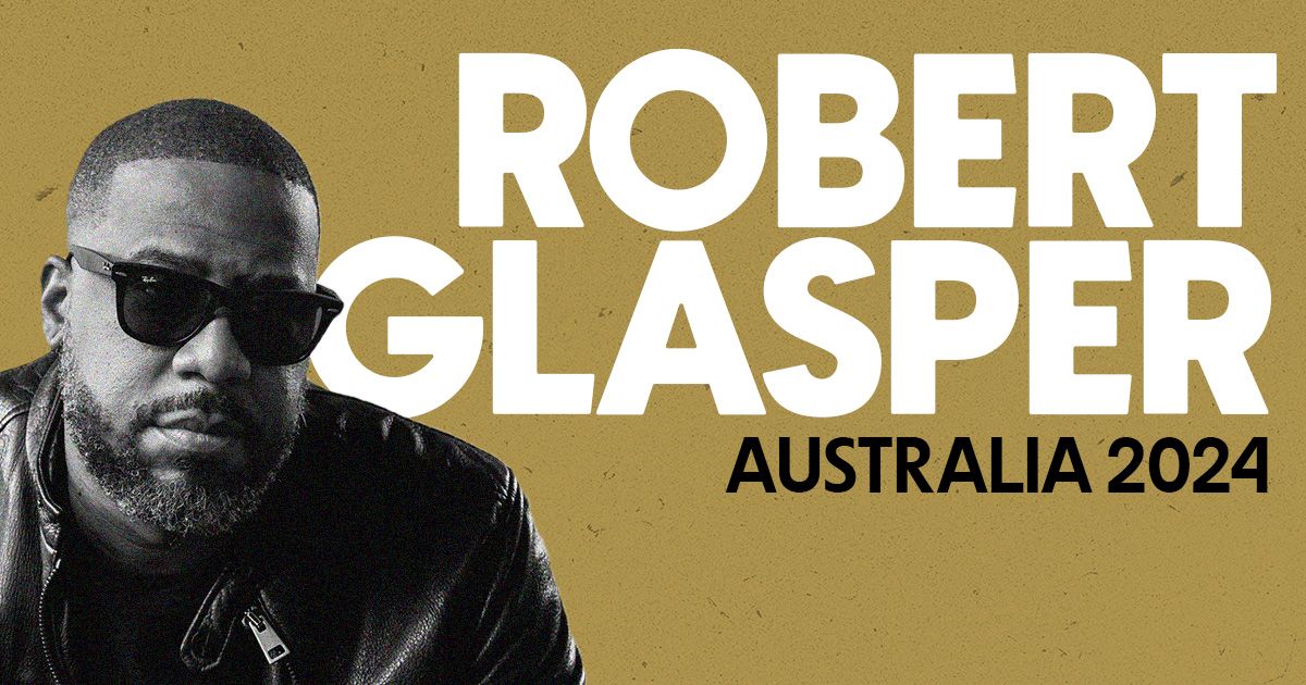 Robert Glasper | Melbourne