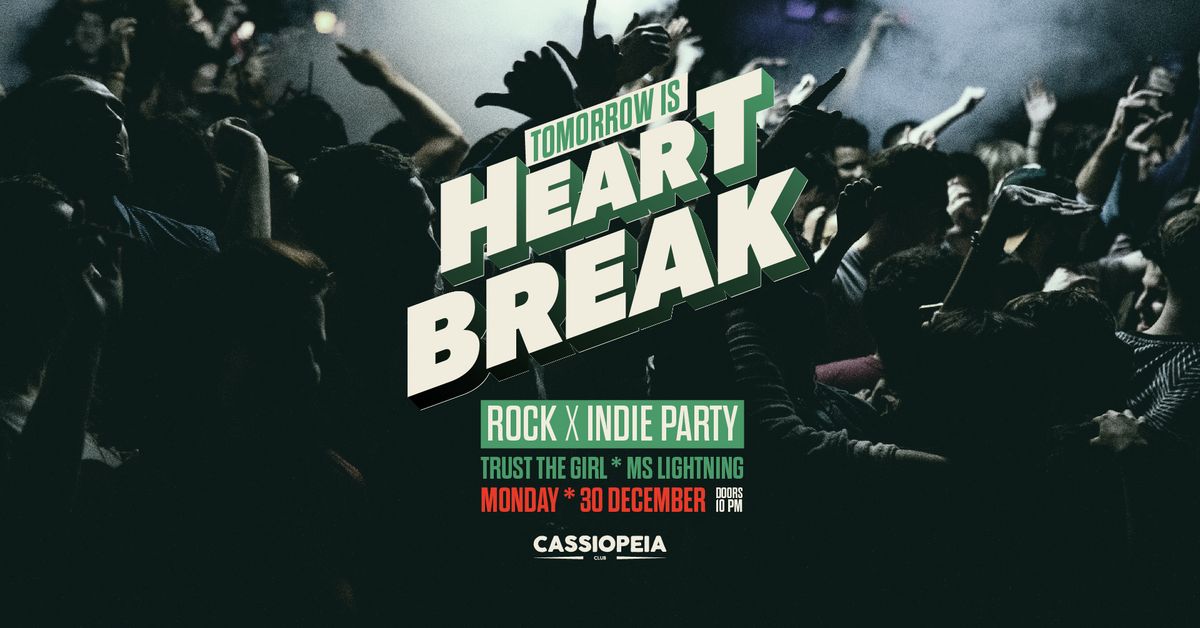 TOMORROW IS HEARTBREAK - ROCK x INDIE PARTY