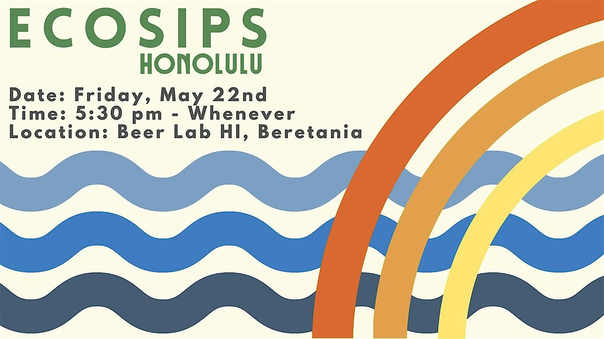 EcoSips Pau Hana