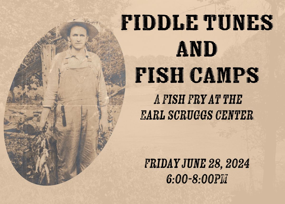 Fiddle Tunes & Fish Camps: A Fish Fry at the Earl Scruggs Center