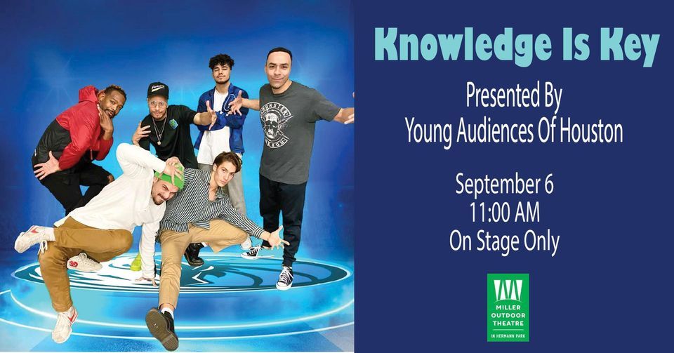 Knowledge Is Key Presented by Young Audiences Of Houston
