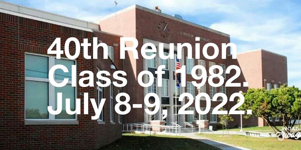 Lincoln Northeast Class of 1982 40th Reunion