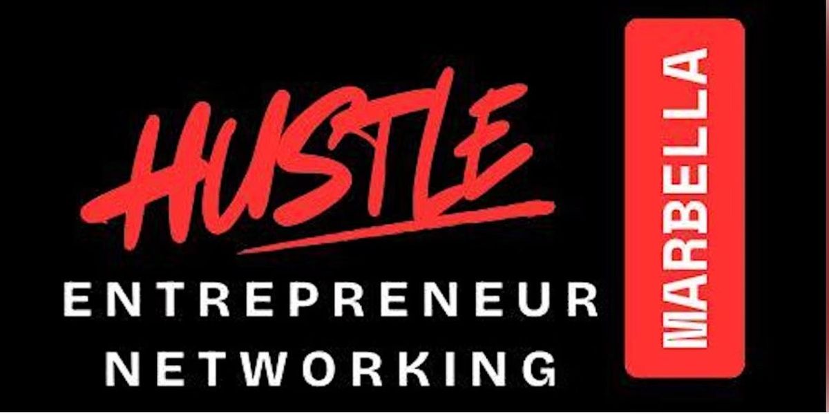 HUSTLE Marbella Entrepreneur Networking