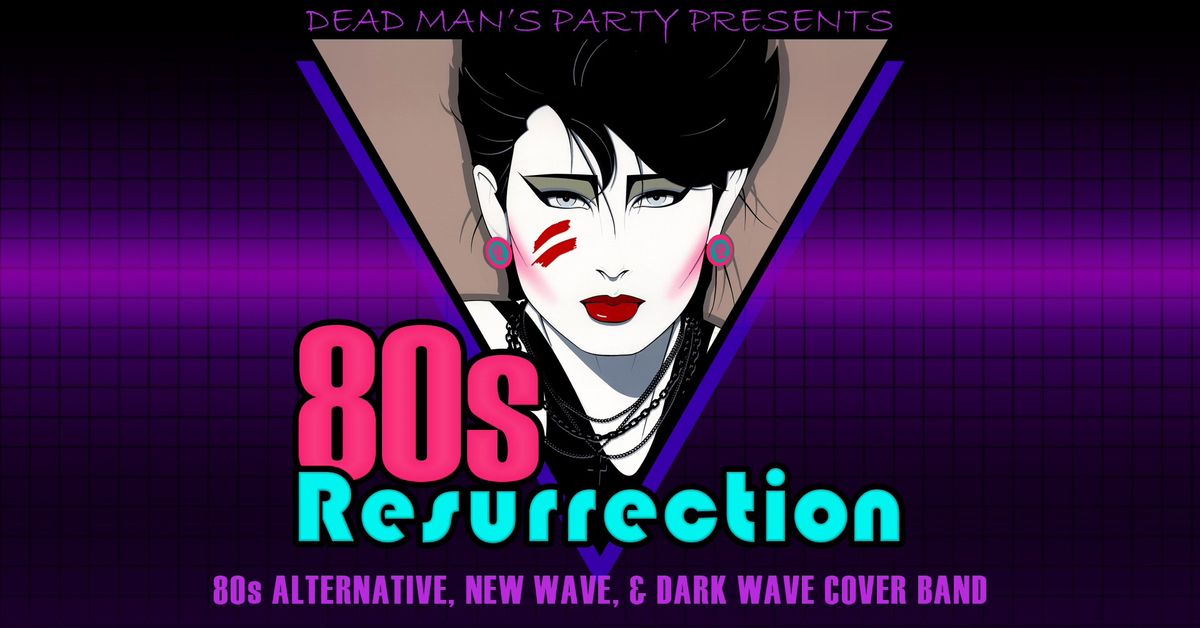 80's Ressurrection by Dead Man's Party