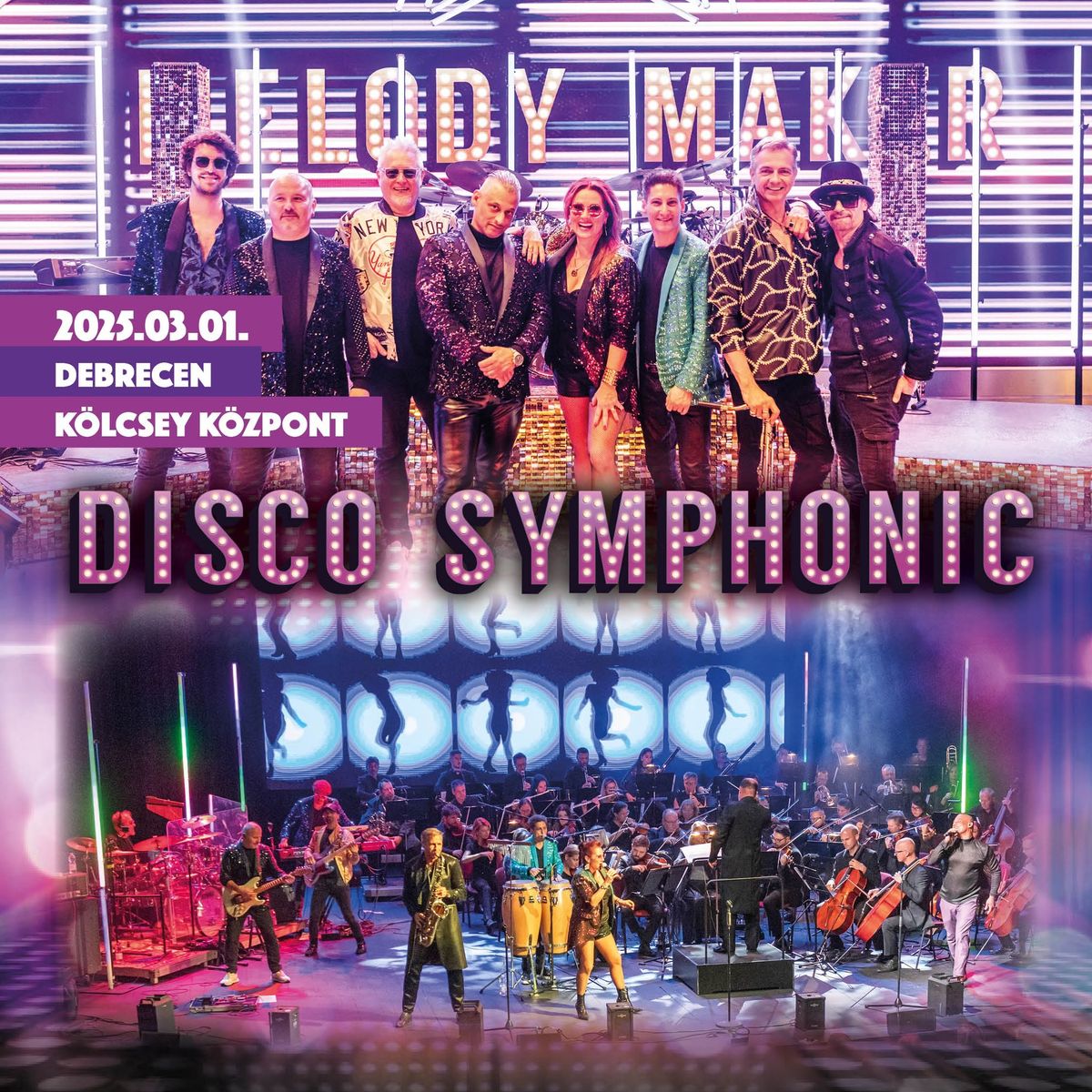 DISCO SYMPHONIC - DEBRECEN - A Melody Maker \u00e9s a Gy\u0151ri Filharmonikus Zenekar show-koncertje 