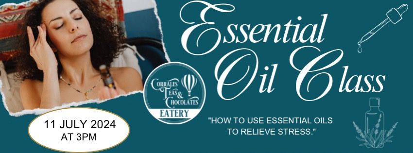 Essential Oil Class - " Using Essential Oils to Relieve Stress"