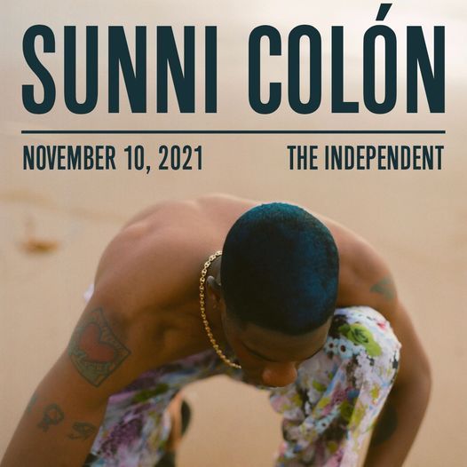 Sunni Colon at The Independent - Show Cancelled