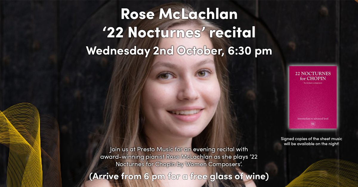 Rose McLachlan \u201822 Nocturnes\u2019 - recital