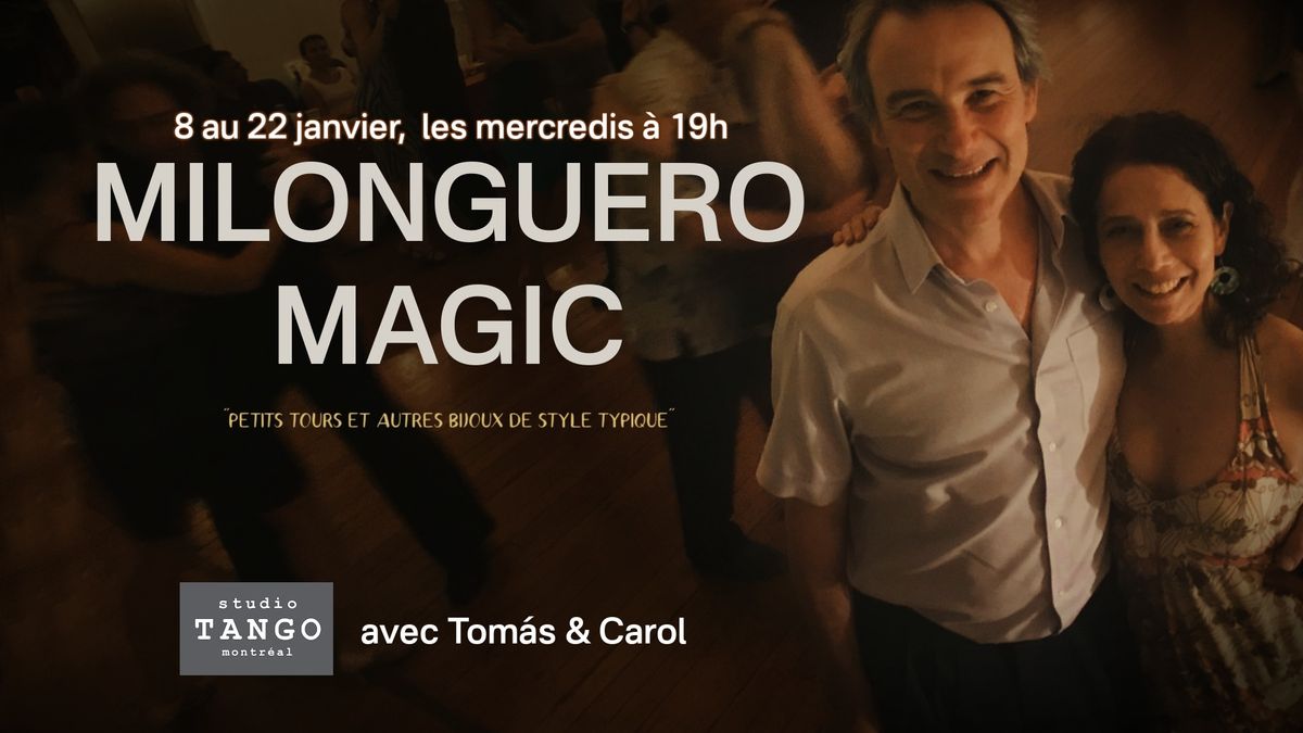 Milonguero Magic avec Tom\u00e1s & Carol 