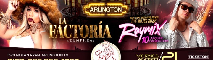 LA FACTORIA & RAYMIX EN ARLINGTON