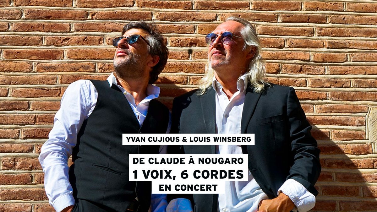 Une Voix Six Cordes, Yvan Cujious Louis Winsberg | Les Halles de la Cartoucherie