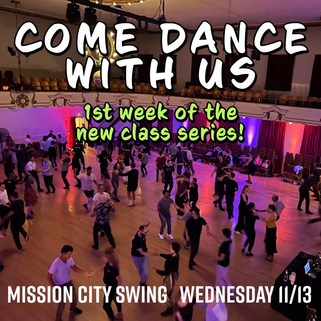 Mission City Swing: 1st Week of the New Series (last full series of 2024)!!