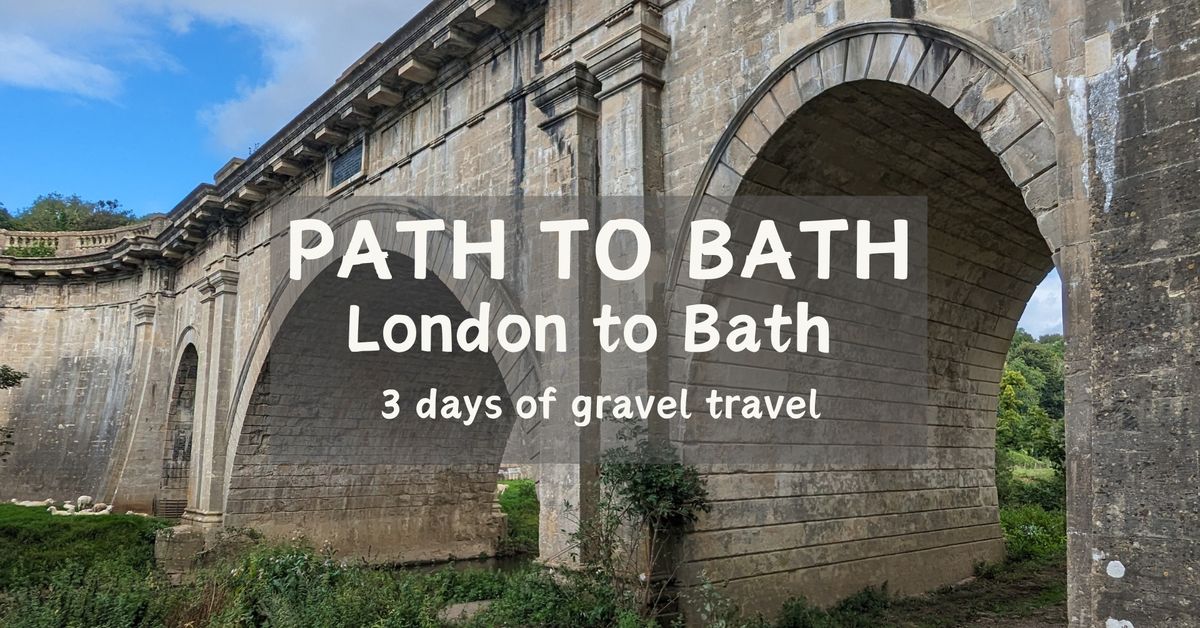 Path to Bath - 3 day gravel ride 