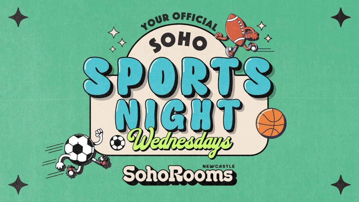 Soho Sports Night | Every Wednesday | Soho Rooms Newcastle