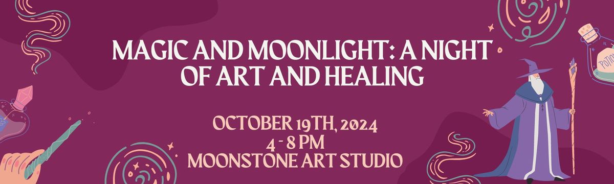 Magic and Moonlight: A Night of Art and Healing