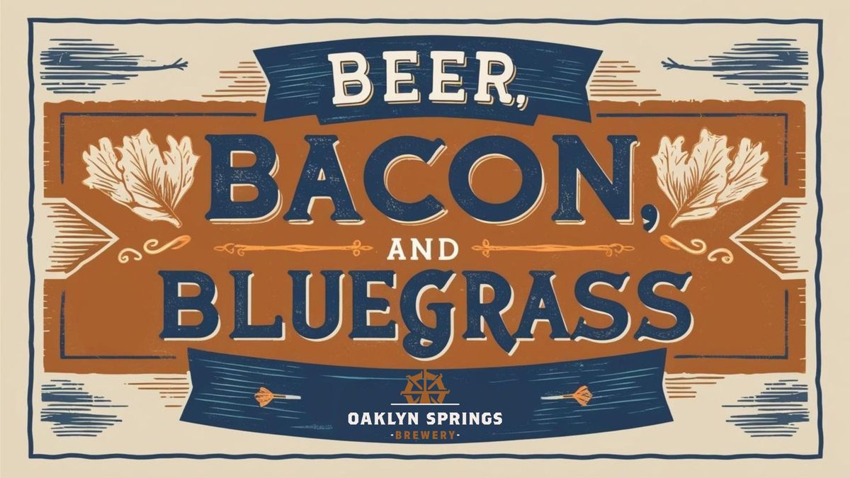 Beer, Bacon & Bluegrass 