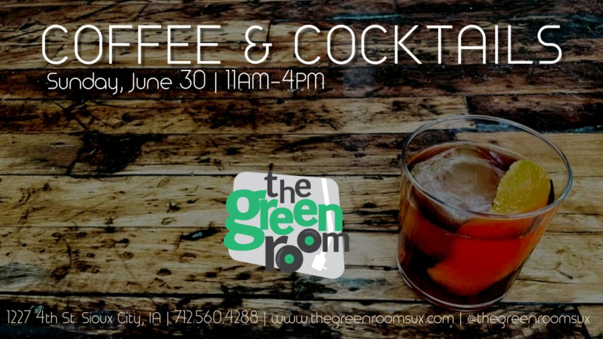 Coffee & Cocktails at The Green Room