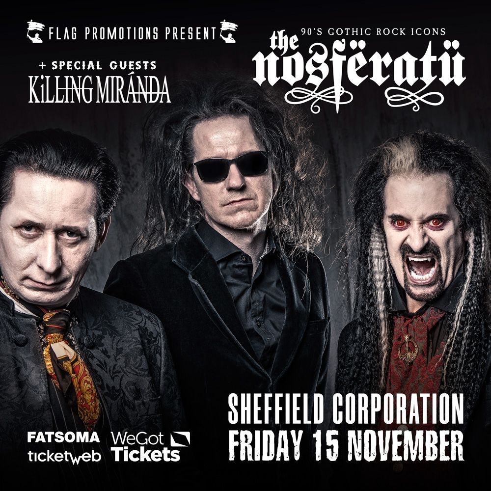 The Nosferatu + Killing Miranda \u2013 The Corporation, Sheffield