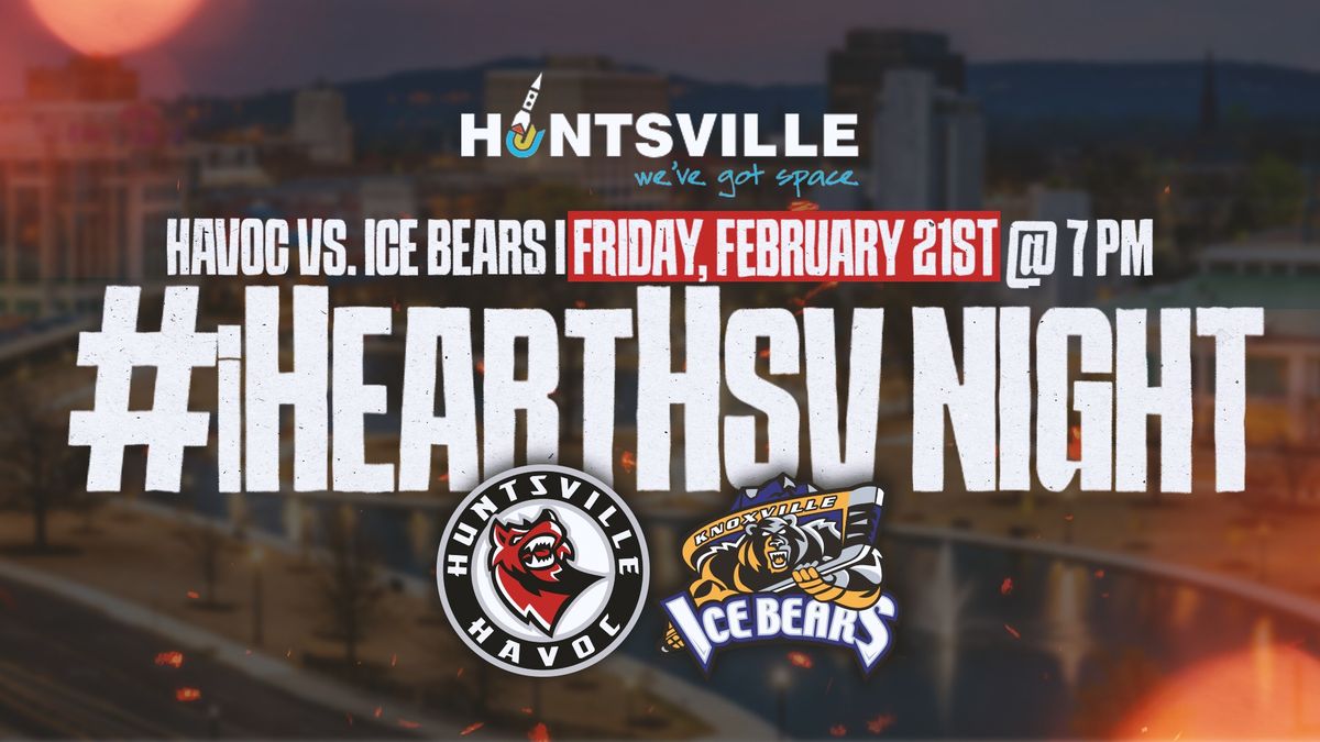 Huntsville Havoc - #iHeartHsv Night