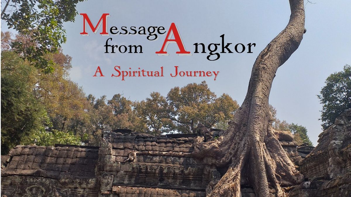 Message from Angkor - A Spiritual Journey