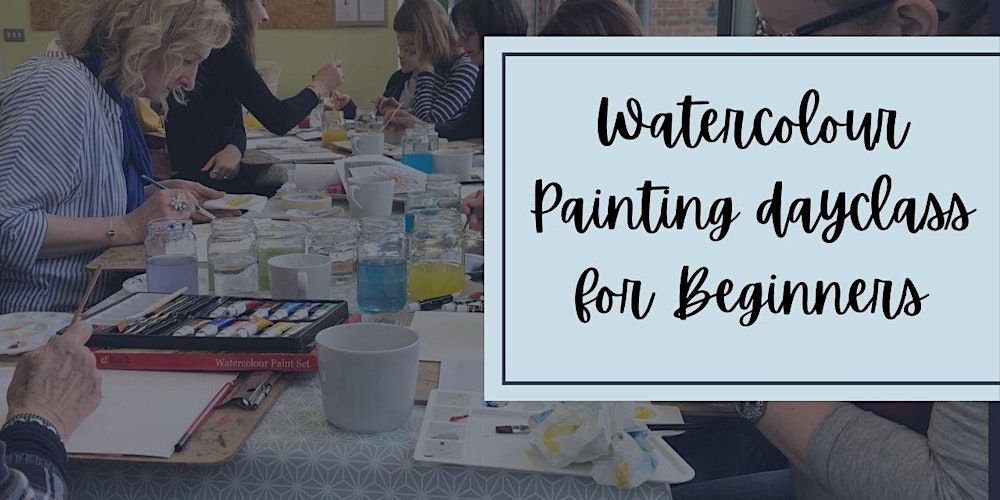 Introduction to Watercolour Painting Day Class for Beginners