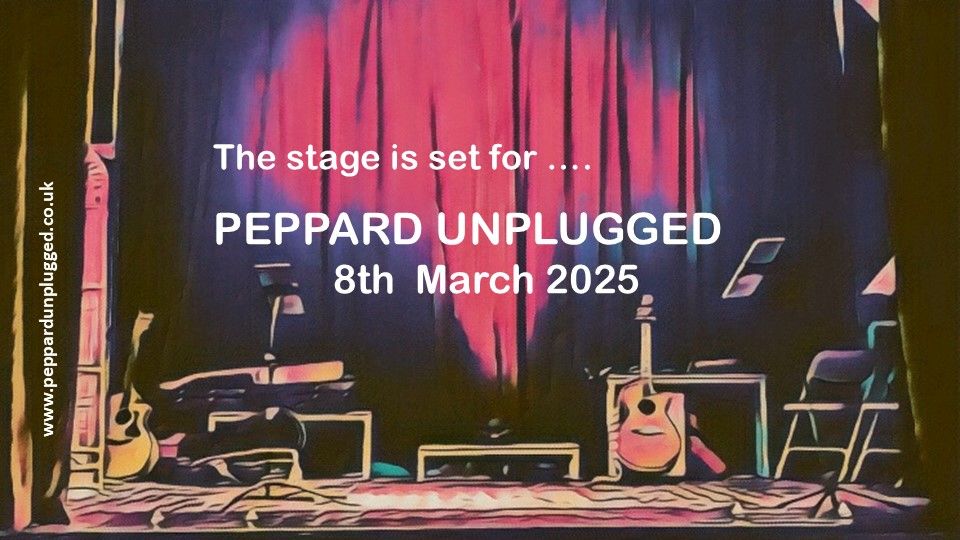 Peppard Unplugged - 8th March 2025 - music starts 7:30 pm