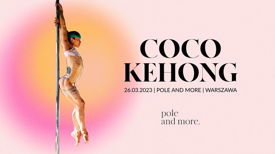 COCO KEHONG w Pole and More