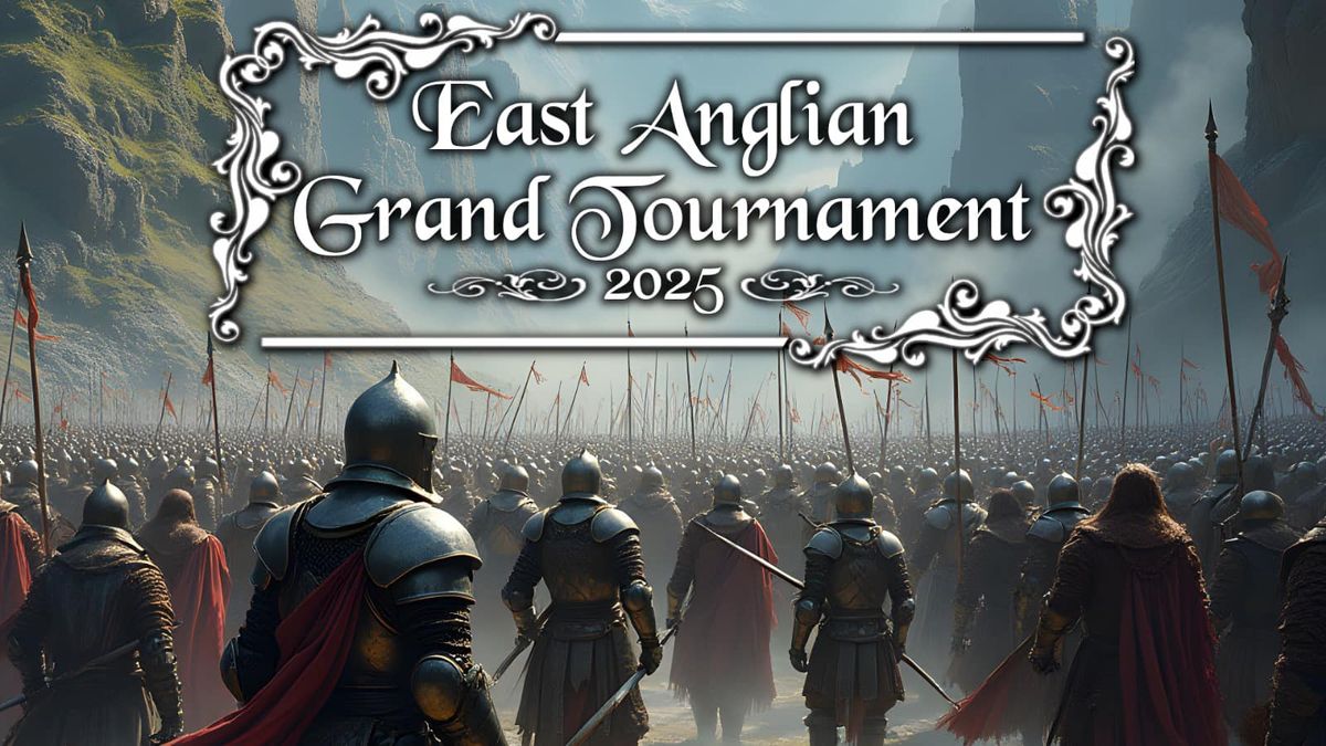 East Anglian Grand Tournament 2025