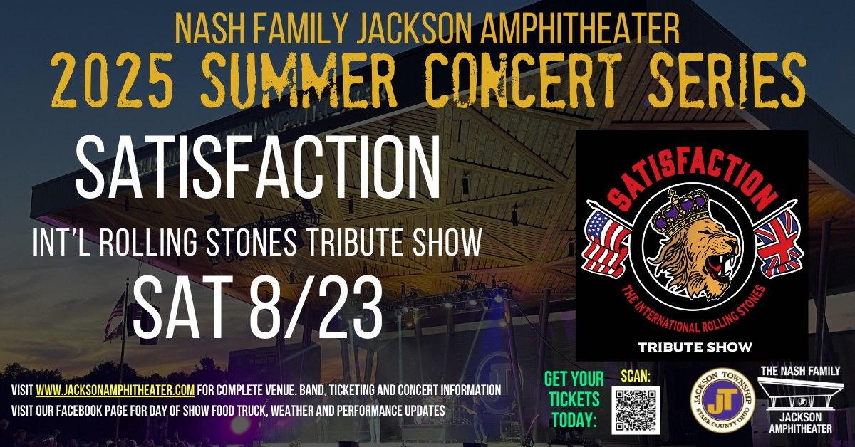 Satisfaction - The International Rolling Stones Show at the Nash Family Jackson Amphitheater