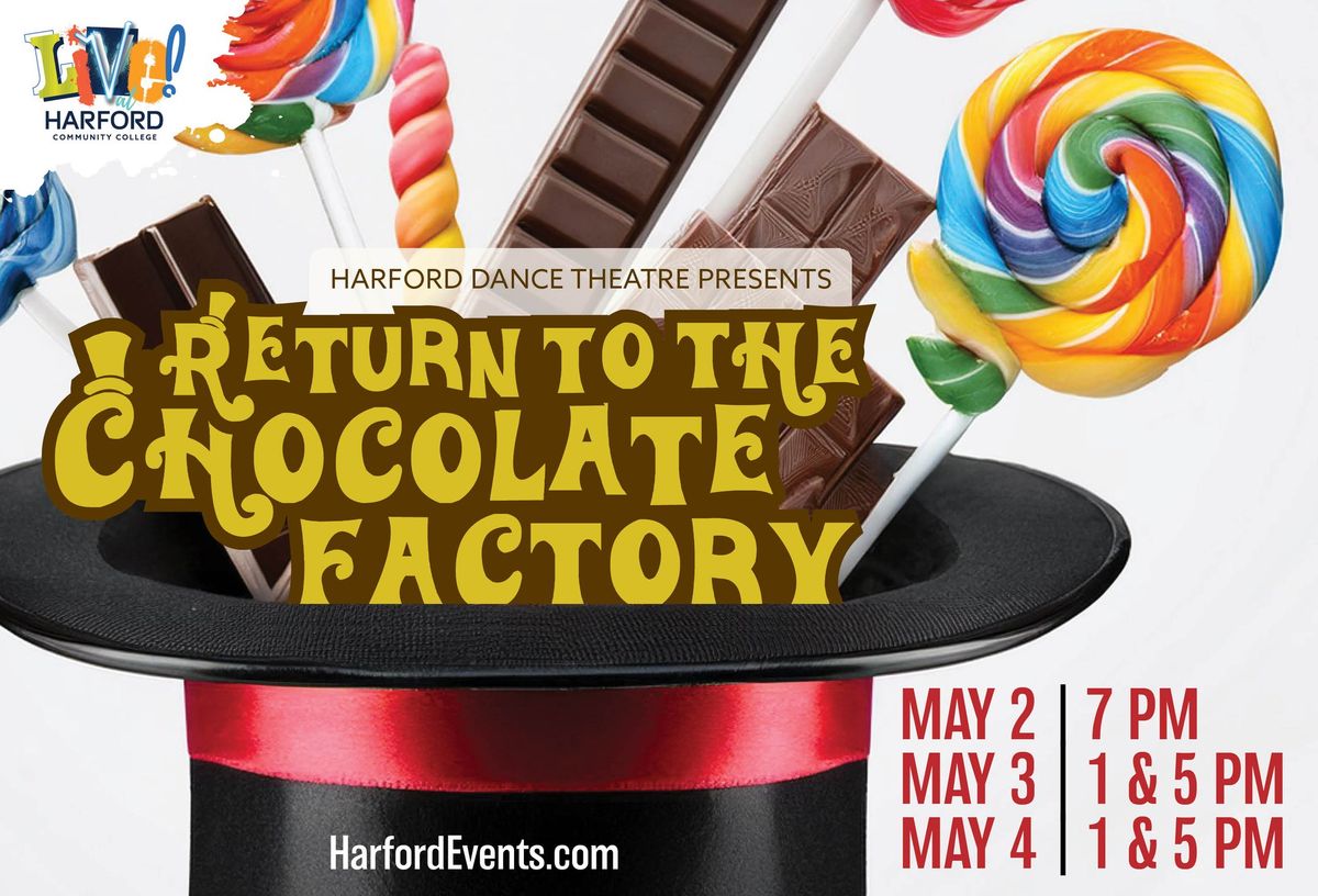 Return to the Chocolate Factory presented by Harford Dance Theater