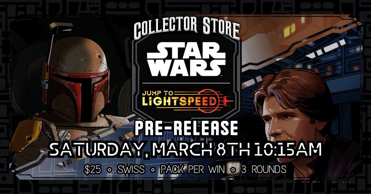 Star Wars Unlimited: Jump to Lightspeed Pre-release