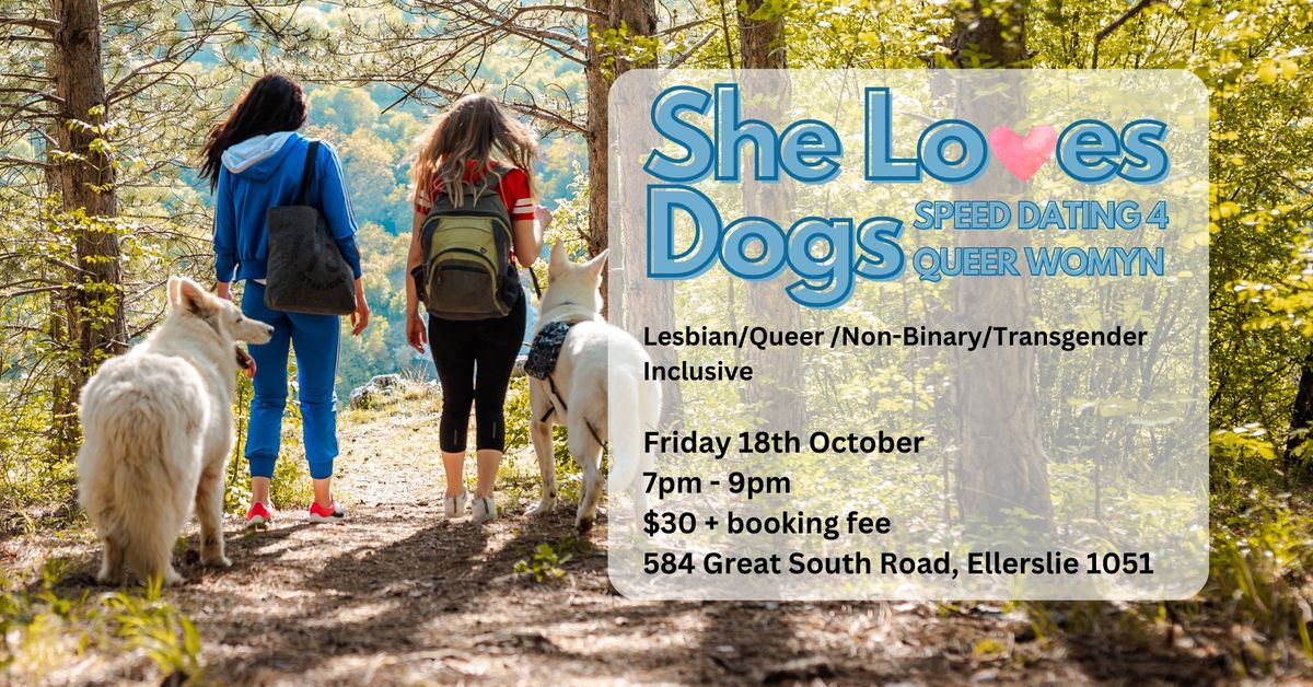 She Loves Dogs - Speed Dating for Queer Womyn