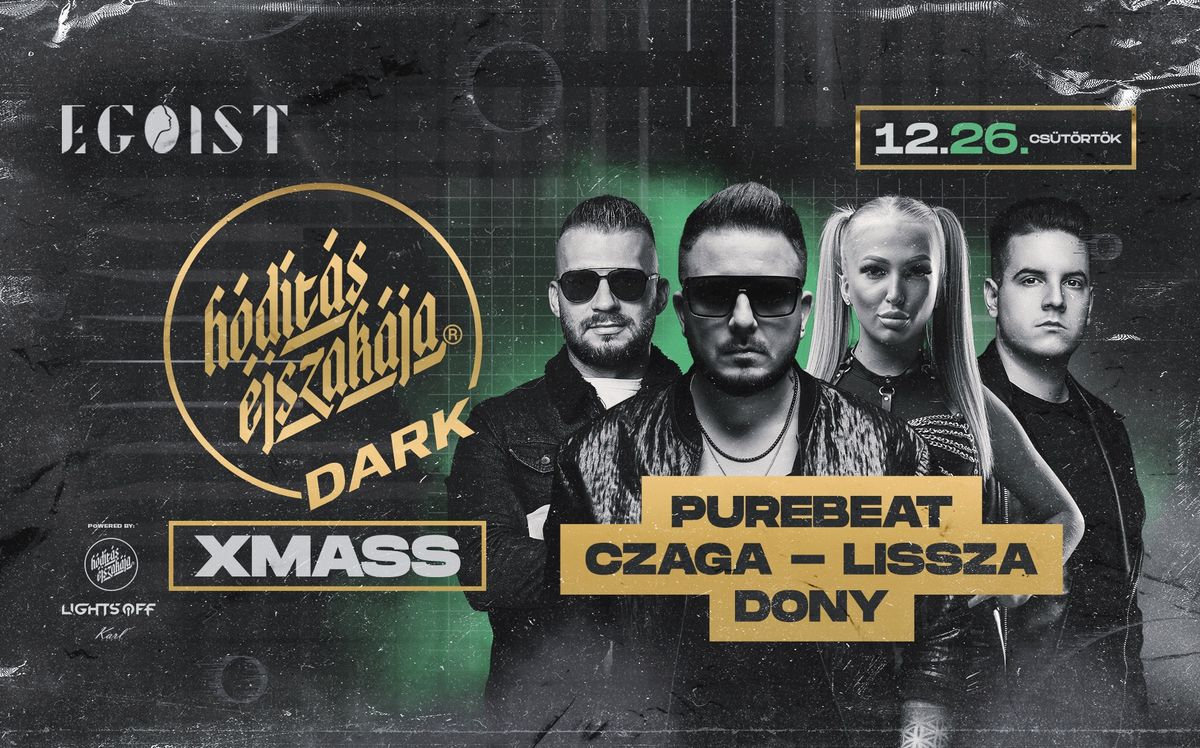 H\u00f3d\u00edt\u00e1s Dark Xmass\u2022 PUREBEAT \u2022 12.26. \/\/ Egoist, Debrecen 