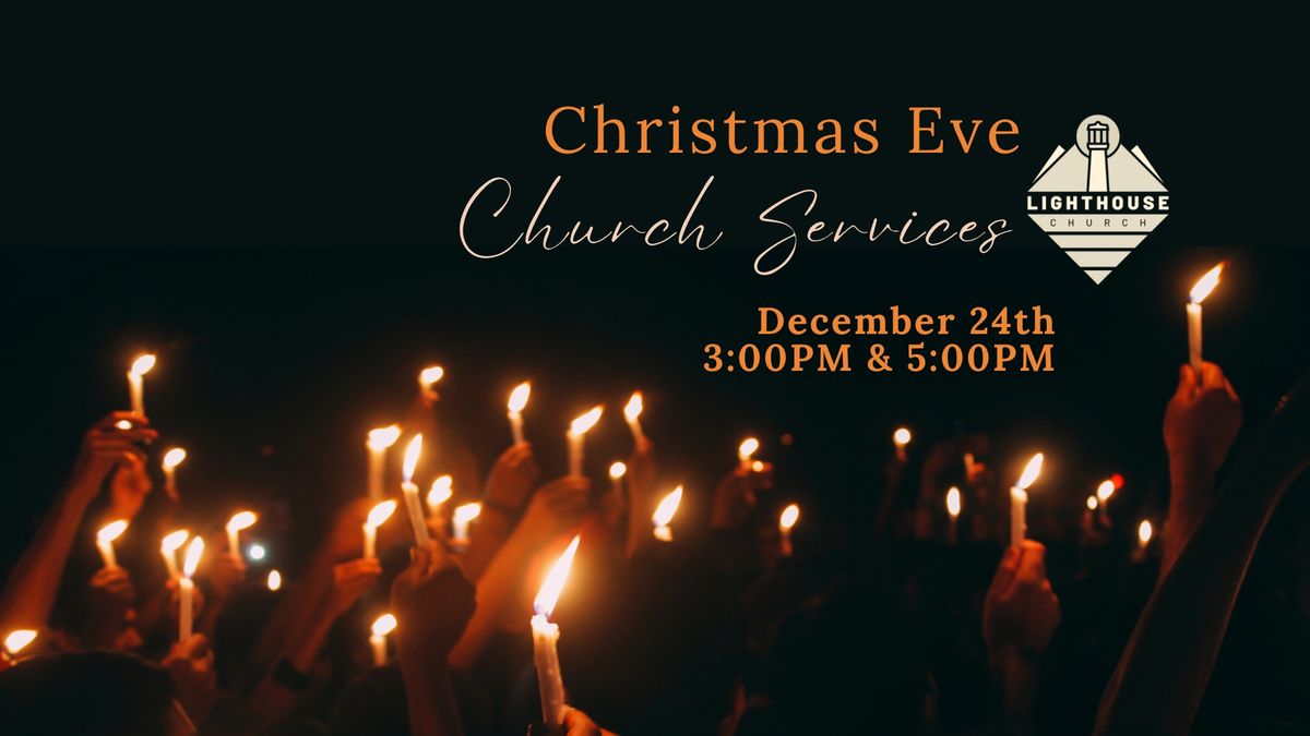 Christmas Eve Services at Lighthouse