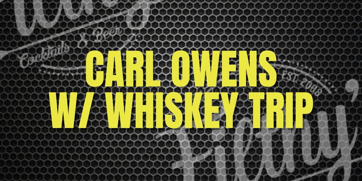 Carl Owens with Whiskey Trip - January 24