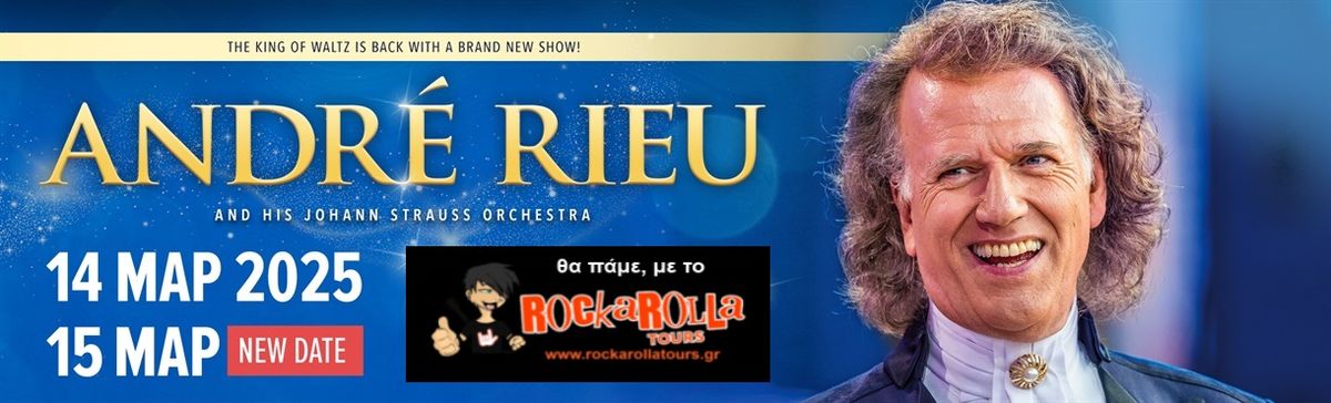 ANDRE RIEU \/ OAKA \u0391\u03b8\u03ae\u03bd\u03b1\/ \u039f\u03b4\u03b9\u03ba\u03ae \u03b5\u03ba\u03b4\u03c1\u03bf\u03bc\u03ae \u03b1\u03c0\u03cc \u0398\u03b5\u03c3\u03c3\u03b1\u03bb\u03bf\u03bd\u03af\u03ba\u03b7 \u03bc\u03b5 \u03c4\u03bf Rockarolla Tours