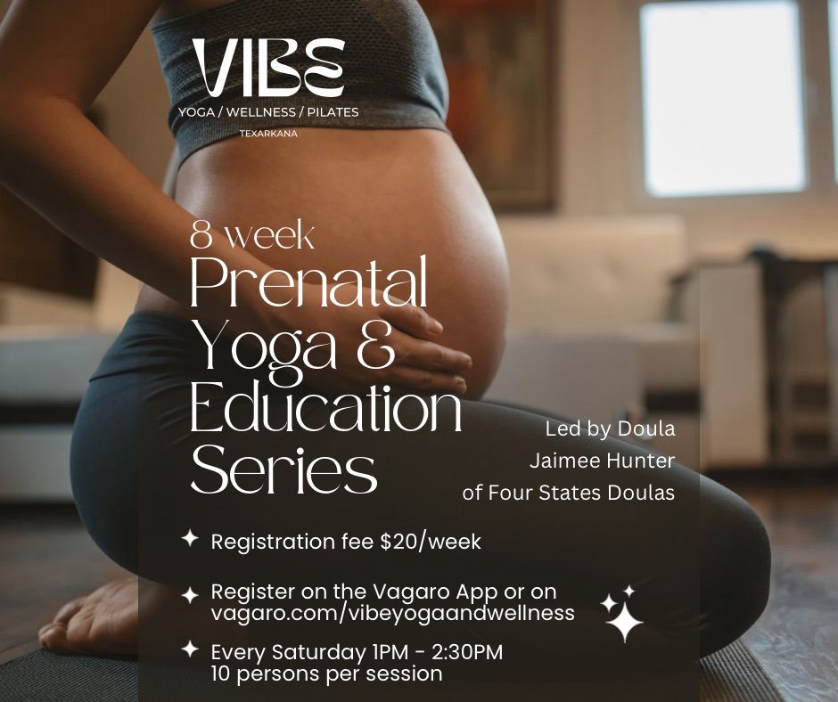 Pre\/Post Natal Yoga & Education 8 Week Series