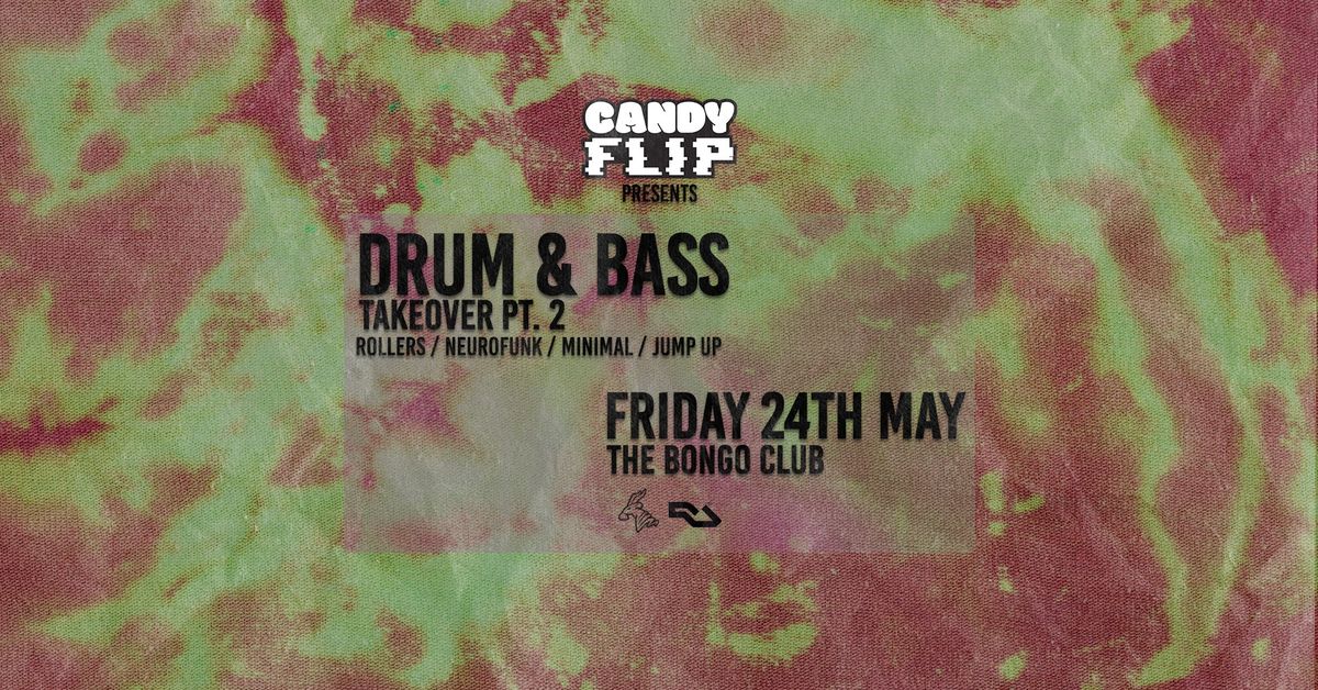 CandyFlip: Drum & Bass Takeover 02 w\/ F:N, Rodent, Idylist + ADMS