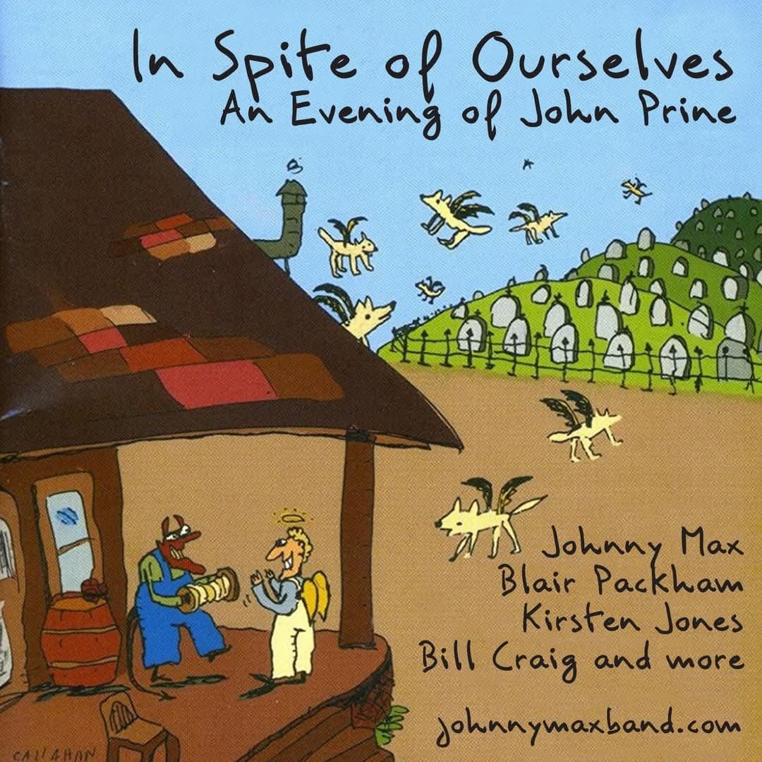 in Spite of Ourselves: an evening of John Prine at The Westdale Theatre