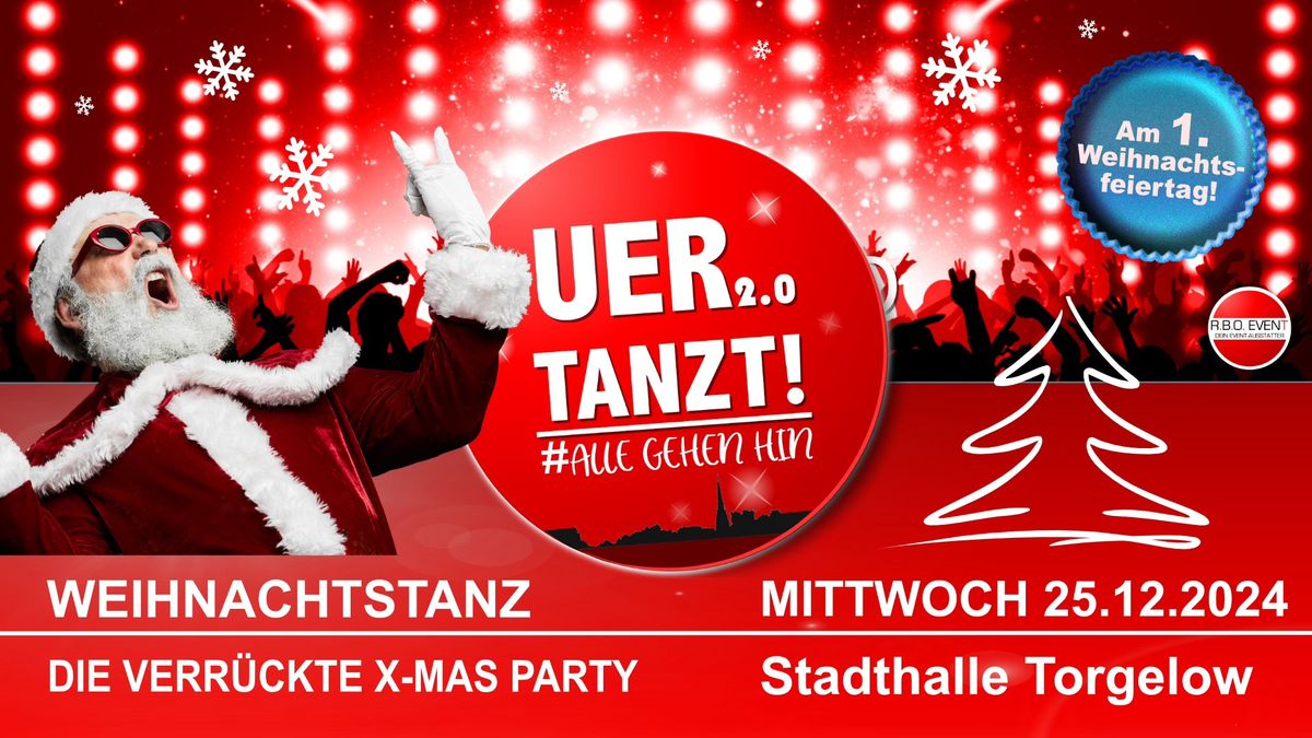 UER TANZT! #allegehenhin "Die verr\u00fcckte Weihnachtsparty am 25.12.2024