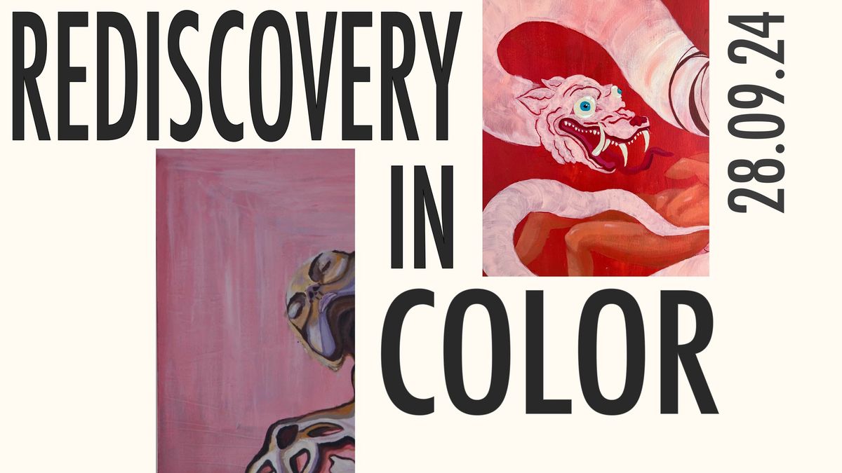 Rediscovery in Color - an Art Exhibition by Aislinn & Maria