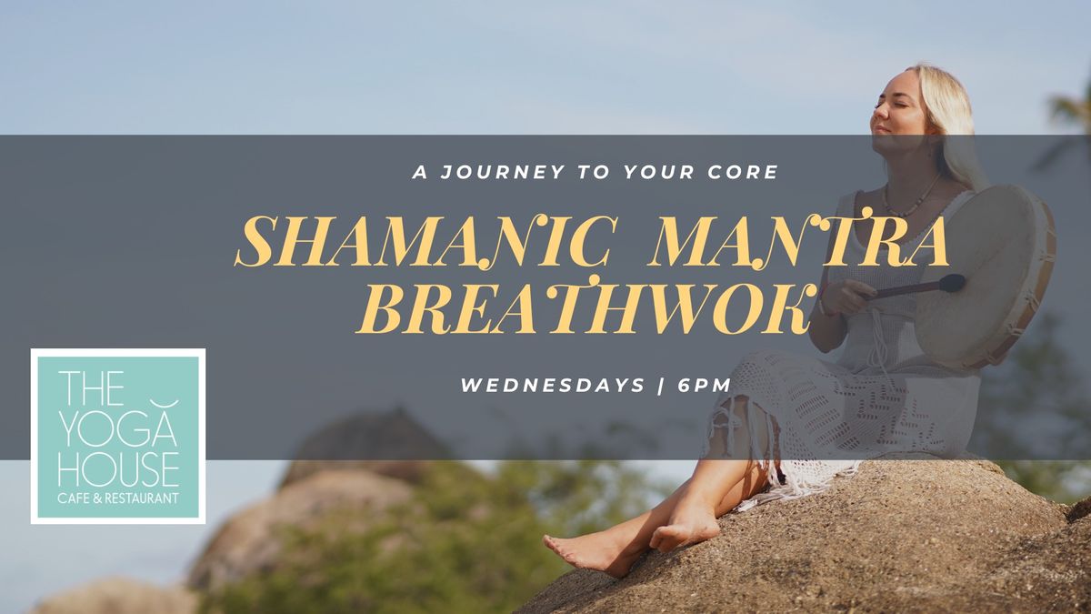 Shamanic Mantra Breathwork 