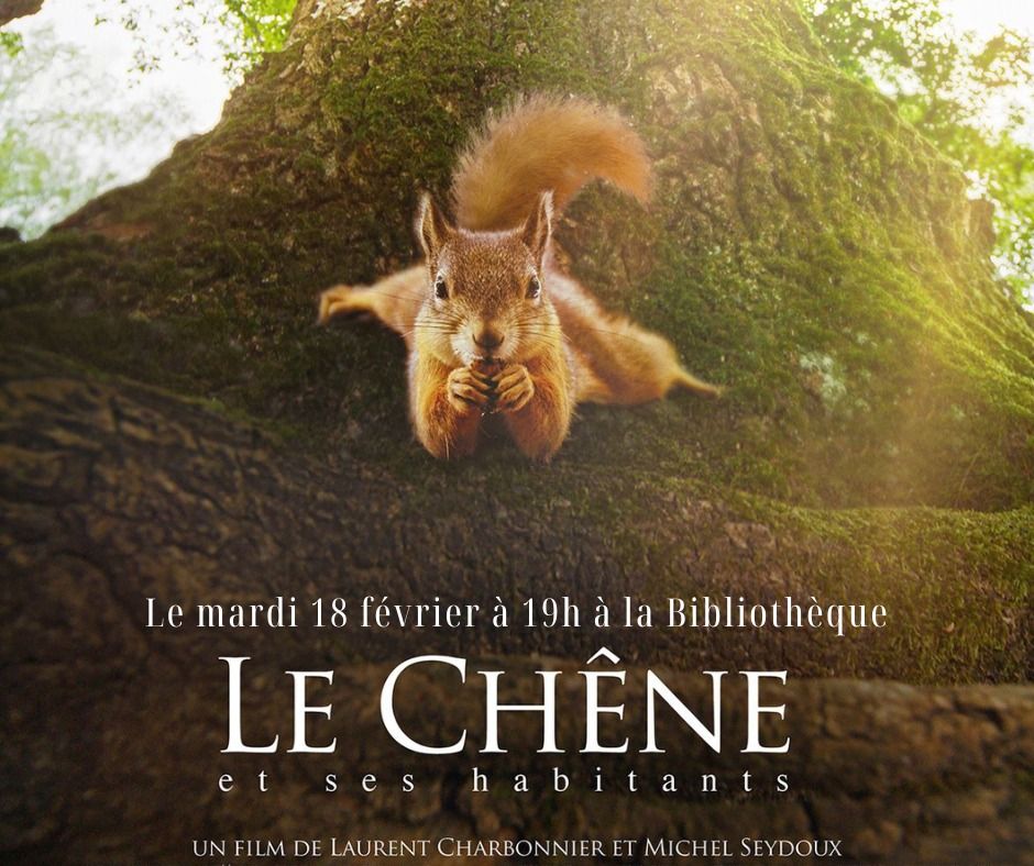 Film-d\u00e9bat : projection du film \u201cLe Ch\u00eane\u201d et ses habitants.