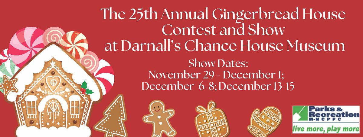 25th Annual Gingerbread House Contest and Show