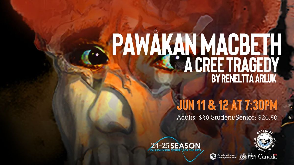 Pawakan Macbeth - A Cree Tragedy